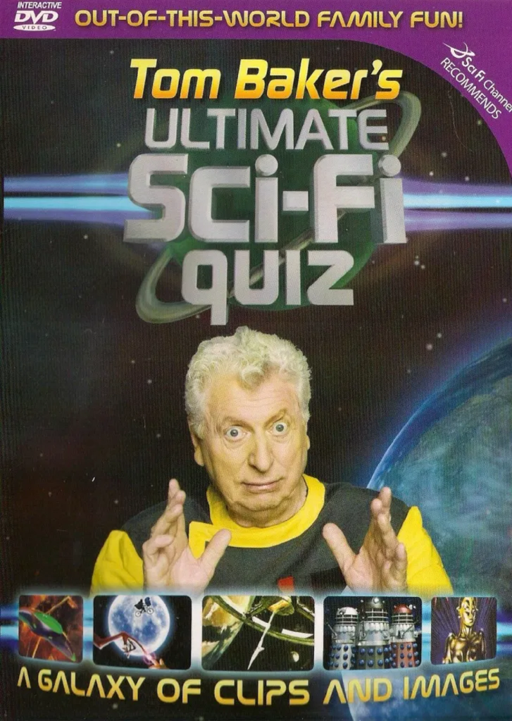Tom Baker's Ultimate Sci-Fi Quiz DVD Game (Liberation, 2006) - listen to an attempt at actually playing it in The Best Of Looks Unfamiliar.