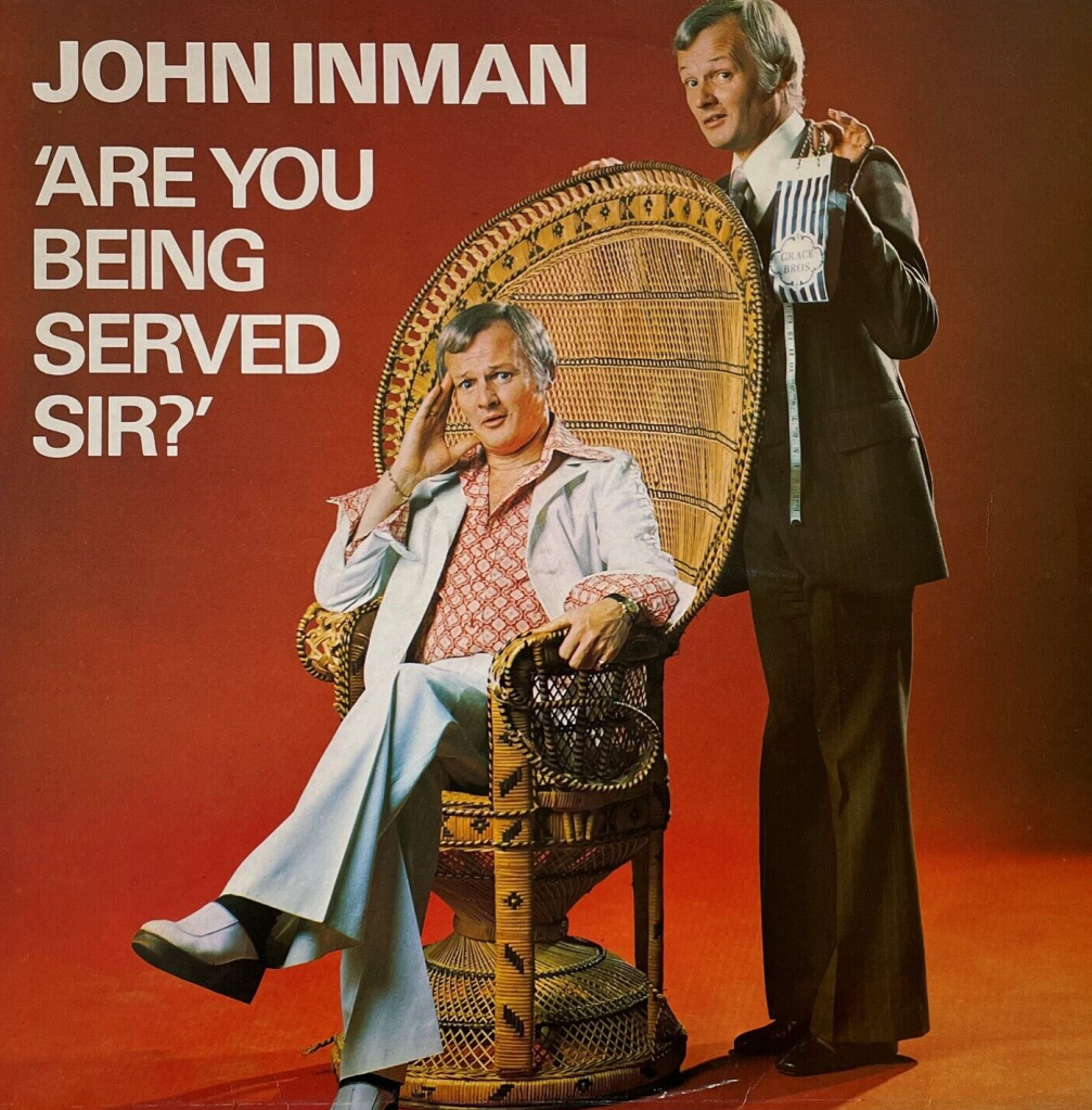 Are You Being Served Sir? by John Inman (DJM, 1975) - listen to Lisa Parker and Andrew Trowbridge talking to Tim Worthington about it in Looks Unfamiliar.