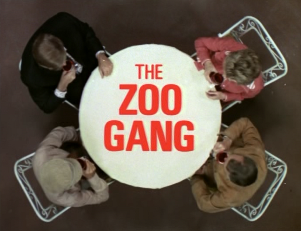 The Zoo Gang (ITC, 1974).