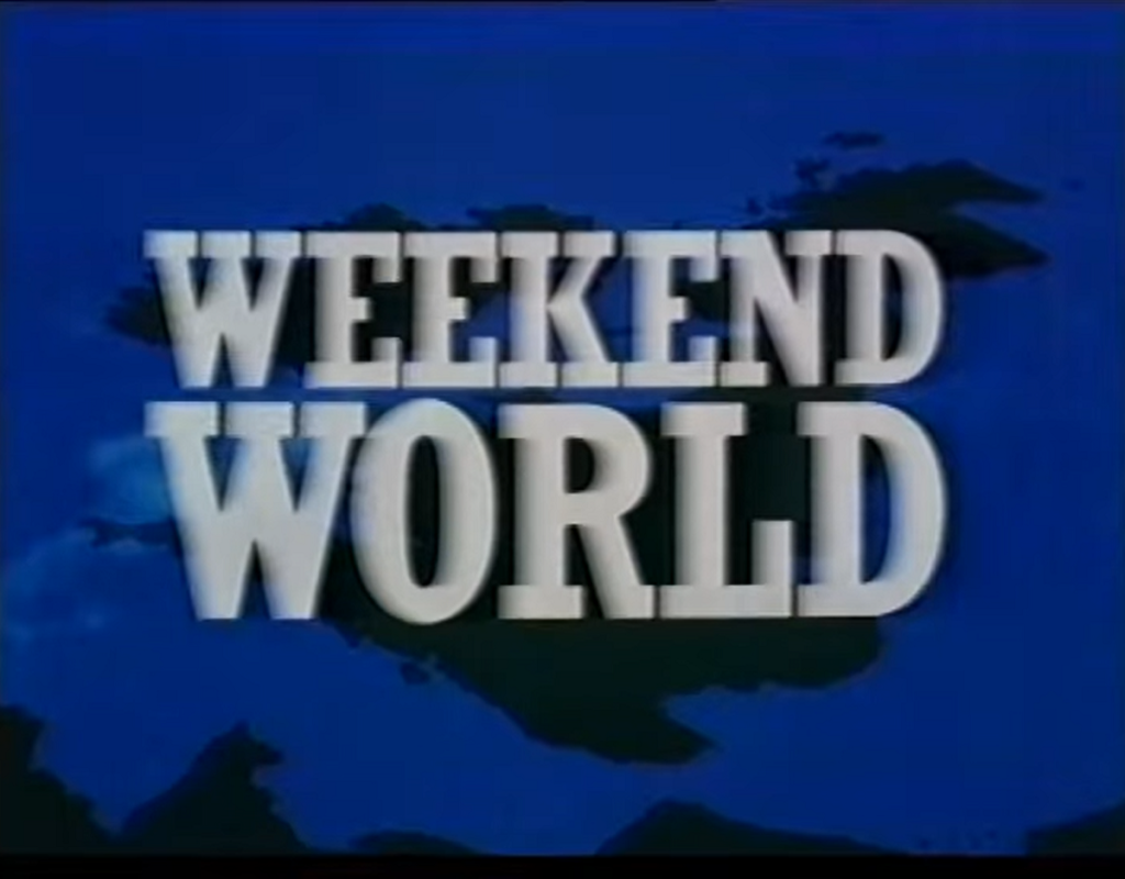 Weekend World (ITV/LWT, 1972-88).